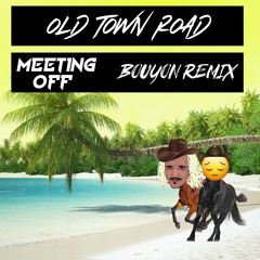 Old Town Road - Meeting Off Ft Lil Nas X Bouyon REMIX