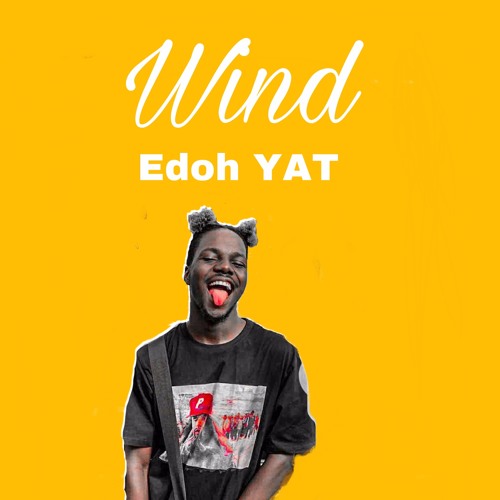 Stream WIND by Edoh YAT | Listen online for free on SoundCloud