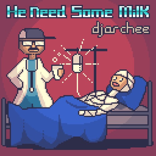 He need some milk (free download link in info)