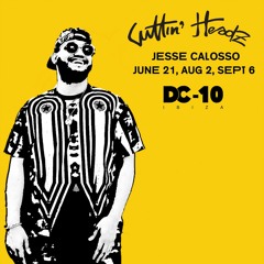 Jesse Calosso | Cuttin' Headz X DC-10 Mix 2019