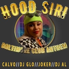 Hood Siri Baltimore Club Anthem (CalvoMusic  x @DjGlo410 x Joker x DJ AL)