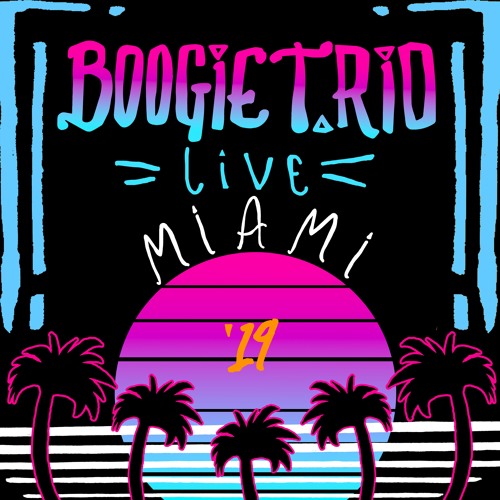 Stream BOOGIE T.RIO - Live Miami '19 by DramaClubRecs | Listen online ...