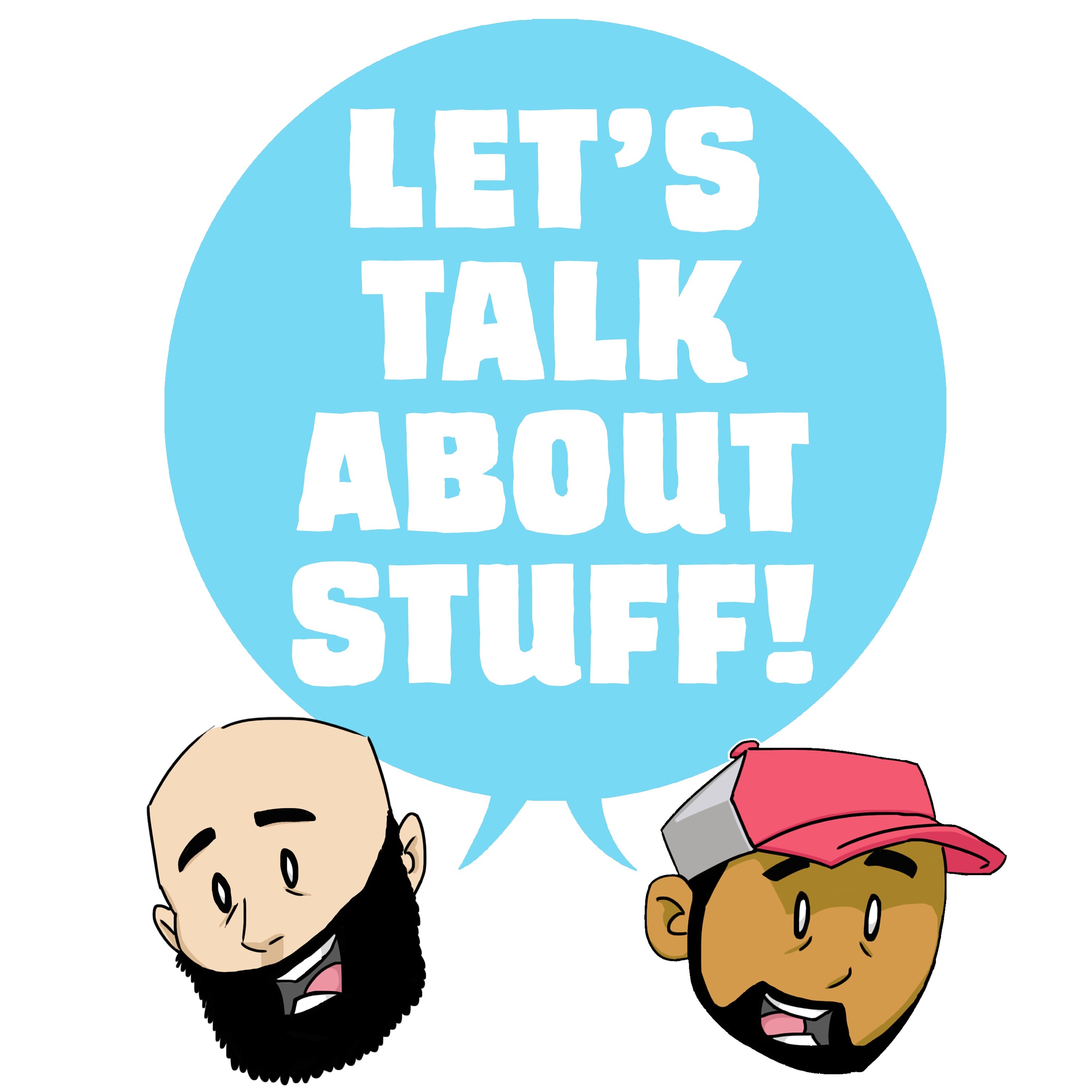 Let\'s Talk About Stuff!