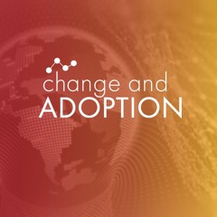 Ep 3 Change & Adoption: Great Analysis Is Only Half the Battle