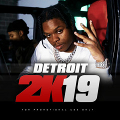 Detroit 2k19 (42 Dugg, Damjonboi, Damedot, Peezy, Baby Smoove, SadaBaby, FMB DZ (DETROIT TRAP MUSIC)