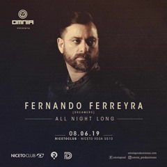 [08-06-2019] Fernando Ferreyra @ Omnia All Night Long Niceto Club Lado A Parte 2