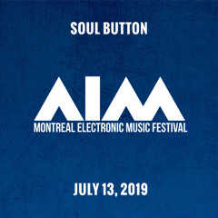 Soul Button @ AIM Festival - July 13th, 2019