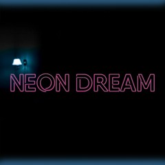 Neon Dream (NEW SINGLE)