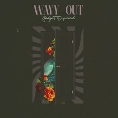 Wayy Out (Prod by Gadgets)