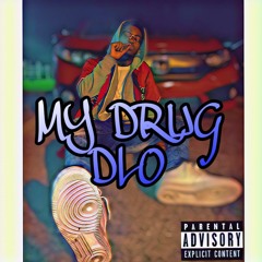 My Drug - Prod. By Yungdzaa & Dlo