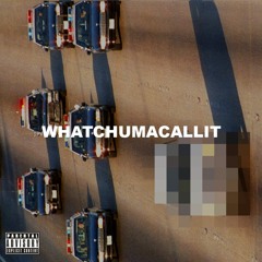 Mack & Preme - Whatchumacallit (feat. David Good)