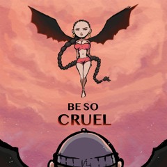 ADN - Be So Cruel