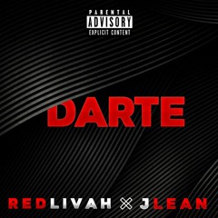 Darte - RedLivah x J Lean