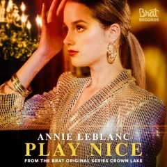 Annie Leblanc - Play Nice (Jewels remix)