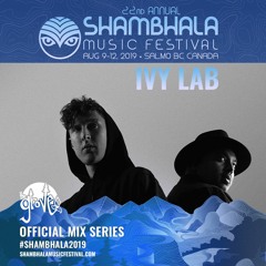 Shambhala 2019 Mix Series - Ivy Lab