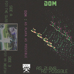 DOM-FOR THE SLAB OG VERSION
