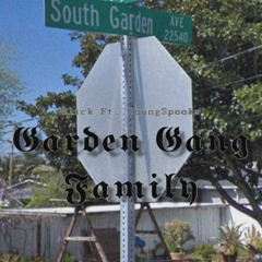 Slick "Garden Gang Family" Ft. YoungSpooks