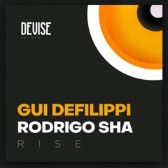 Gui Defilippi & Rodrigo Sha - Rise (Original Mix)