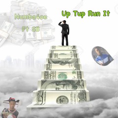 UP TUP RUN IT ft M.M SB