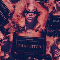 THAT BITCH
