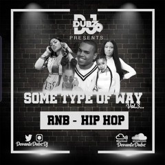 DEVANTE DUBZ - SOME TYPE OF WAY VOL.3