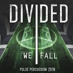 Pulse Percussion 2019 -Divided We Fall-