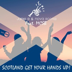 Jamie B & Nova Scotia Feat. MCSB - Scotland get your hands up!