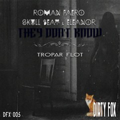ROMAN FAERO, SKULL BEAT, ELEANOR - They Don't Know EP