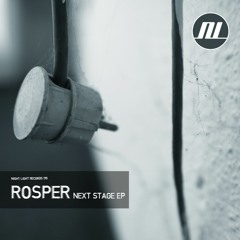Rosper - Next Stage - Night Light Records