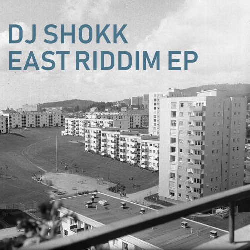 DJ SHOKK - East Riddim [EP] 2019