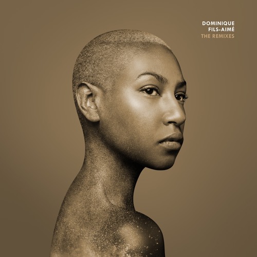 Dominique Fils-Aimé - The Remixes