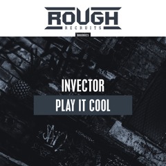 Invector - Play It Cool (OUT NOW)