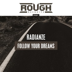 Radianze - Follow Your Dreams (OUT NOW)