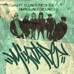 Sounds from the Pärnu Underground (Mixtape, 2019)