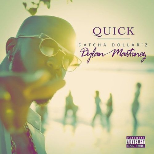 Quick - Datcha Dollar'Z  D Y L A N  M A R T I N E Z Remix FRDL