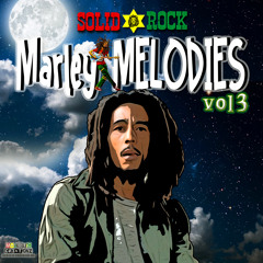 SOLID ROCK - Marley Melodies Vol. 3 (July '19)