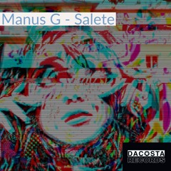 Manus G - Saleté (Original Mix) (DACOSTA RECORDS)