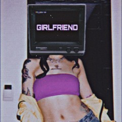 Girlfriend (feat. Cullen Bonham)