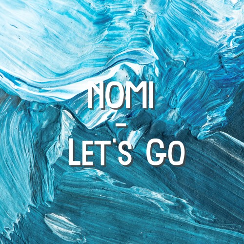 Nomi - Let's Go