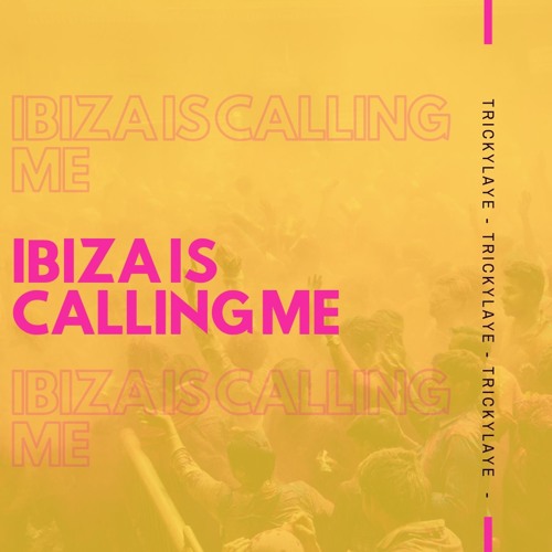 Stream Trickylaye -Ibiza - Is - Calling - Me - Vocal - MP3 by Araftu |  Listen online for free on SoundCloud