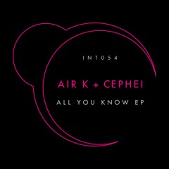 Air.K & Cephei - All U Know