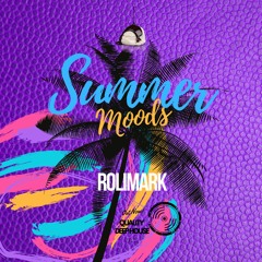 Rolimark - Summer Moods podcast (July 2019)