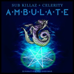 Sub Killaz & Celerity - Ambulate [Bassrush Premiere]