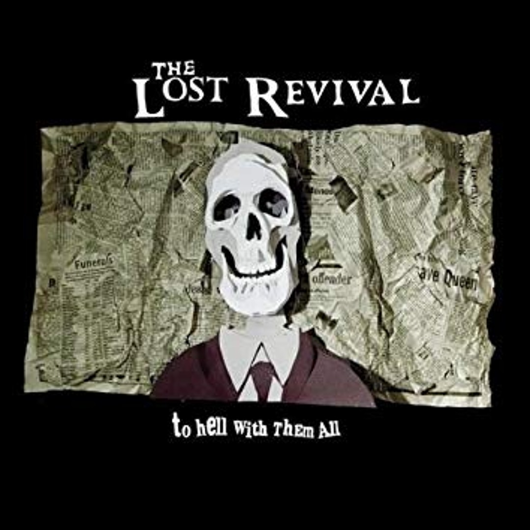 Stream Lost Revival | Listen to To Hell With Them All playlist online ...