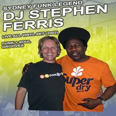 SOUL OF SYDNEY 310 DJ STEPHEN FERRIS - All Vinyl Funk Soul Grooves Live At The Burdiken 2002)