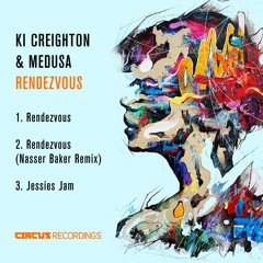 Ki Creighton & Medusa - Rendezvous (Nasser Baker Remix)  [Circus Recordings]