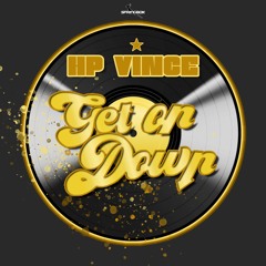 HP Vince - Get On Down (clip)