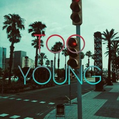TOO YOUNG. House Chill