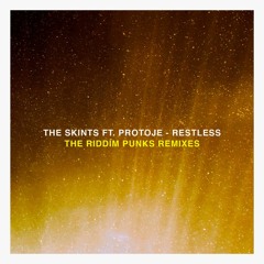 The Skints - Restless Ft Protoje (Riddim Punks Remix)