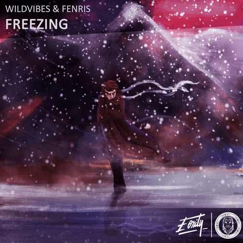WildVibes - Freezing (ft. Fenris) [Eonity Exclusive]
